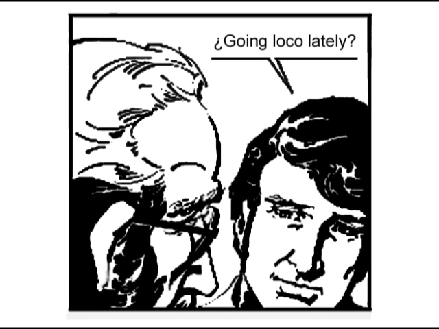 Going loco lately?